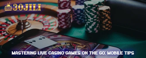 Mastering Live Casino Games on the Go: Mobile Tips